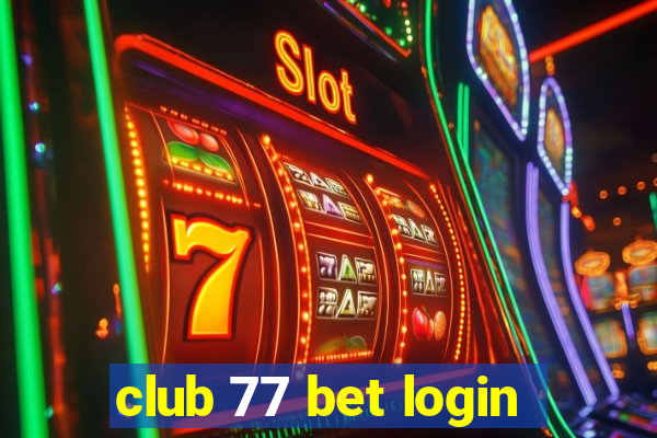 club 77 bet login